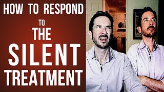 What to Do When Someone Gives You the Silent Treatment | Effective Communication Skills Training