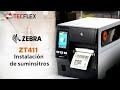 TUTORIAL DE INSTALACIÓN DE SUMINISTROS | IMPRESORA| ZEBRA ZT411