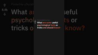 What useful psychological facts or tricks everyone should know? (#askreddit #reddit)