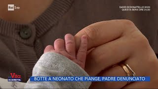 Botte a neonato che piange, padre denunciato - La Vita in diretta - 10/05/2023