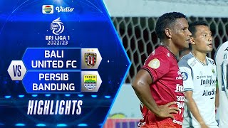 Highlights - Bali United FC VS Persib Bandung | BRI Liga 1 2022/2023