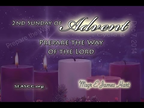 The 2nd Sunday Of Advent (Cycle B) - YouTube