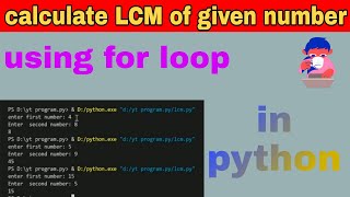 find lcm of given number using loop in python.