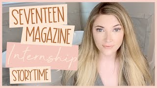 My Seventeen Magazine Internship | Storytime