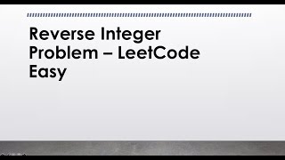 LeetCode Reverse Integer Problem's Solution | Difficulty Level - Easy