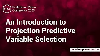 An Introduction to Projection Predictive Variable Selection