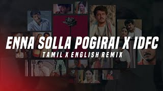 Enna Solla Pogirai X IDFC (HKB Remix) | Tamil X English Remix