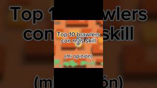 Top 10 skill brawlers #brawlstars #brawl #tiktok #ytshorts