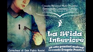 La sfida interiore (11) - La tristezza, prima parte