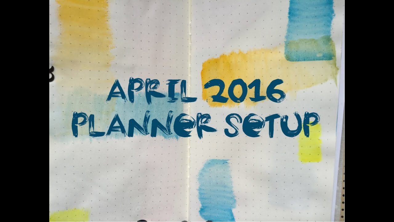 April 2016 Planner Setup Youtube