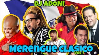 Merengue Clásico Mix Vol 1 🇩🇴 Los merengue mas lindo de todo los Tiempo Mezclando en vivo DJ ADONI 🎤