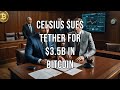 Celsius Sues Tether for $3 5B in Bitcoin