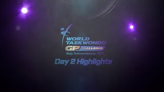 Day 2 Highlights I Muju Taekwondowon 2022 World Taekwondo Grand Prix Challenge