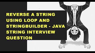 Java String Interview Questions (Part 1) | Reverse a String Explained Clearly
