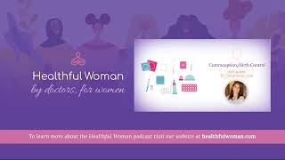"Contraception / Birth Control" - with Dr. Stephanie Lam