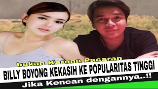 BILLY SYAHPUTRA..!! Boyong Mantan Kekasih ke Popularitas Tinggi...