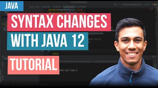 A complete guide to Java 12 syntax changes