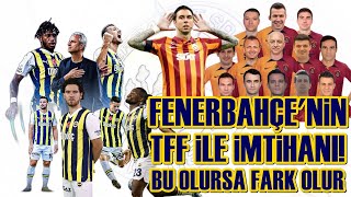 SONDAKİKA İşte Fenerbahçe - Galatasaray Derbisinin Kritiği! "Bu Olursa Fenerbahçe Fark Atar"