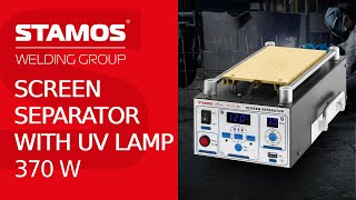 LCD Separator with UV Lamp Stamos Welding Group S-LS-23 | Product presentation