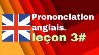 🔰🔰Comment maîtriser la prononciation des mots en anglais partie 3 (Apprendre l'Anglais facilement)🔰🔰
