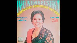 Ivo Nilakreshna - Krontjong Rangkaian Mutiara Vol 3 Full Album 1971 | (Cinta Terpaut di Bukittinggi)