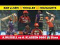 KKR vs SRH🔥 Last Ball Thriller 😱 Andre Russell 666💥 H Klaasen Warrior Knock🏆KKR vs SRH HIGHLIGHTS