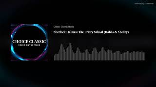 Sherlock Holmes: The Priory School (Hobbs \u0026 Shelley)