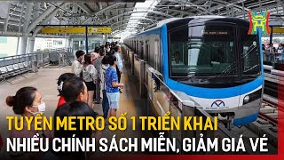 Tuyến Metro số 1 triển khai nhiều chính sách miễn, giảm giá vé | Tin tức