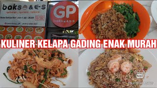 BAKSO \u0026 ES GP KULINER KELAPA GADING ENAK DAN MURAH