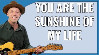 You Are The Sunshine Of My Life Stevie Wonder Guitar Lesson