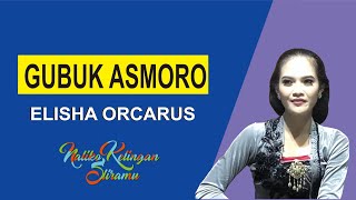 (LIRIK) BOWO GUBUKK ASMOROO - ELISHA ORCARUS