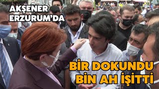 Meral Akşener Erzurum Horasan ilçesinde bir dokundu, bin ah işitti!