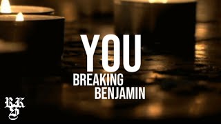 Breaking Benjamin - You (Lyrics Video)