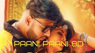 Paani Paani 8D Song Badshah | Jacqueline Fernandez | Pani Pani Song | Badshah | Latest Punjabi Song