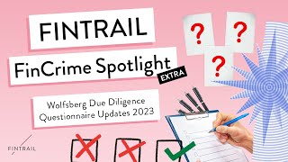 FINTRAIL FinCrime Spotlight | Wolfsberg Due Diligence Questionnaire Updates 2023