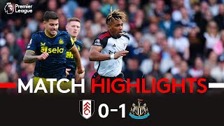 HIGHLIGHTS | Fulham 0-1 Newcastle | Edged Out At The Cottage 🏠