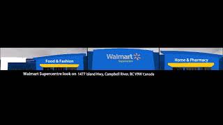 Walmart Supercentre new look in Campbell River, BC in Canada