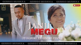 JANJI MEGU - DJ LEDANG MOF FT. IRVINE DJANO - GERRSO MUSIKKA PROJECT