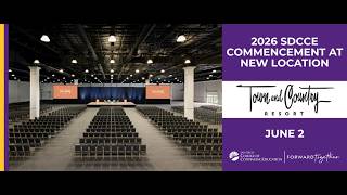 SDCCE Commencement at the Town & Country Hotel Convention Center - June 2nd 2026