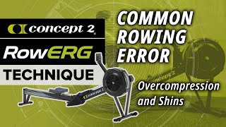 Common Rowing Error: Overcompression and Shins
