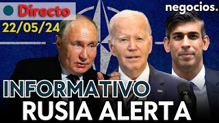 DIRECTO | INFORMATIVO: Rusia alerta sobre una escalada nuclear, "el robo" de Europa y EEUU avisa