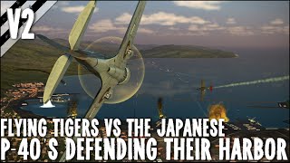 Flying Tigers Defending Their Harbor Against Japanese Forces! V2 | IL-2 Sturmovik Crashes