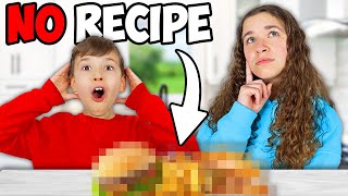 OUR SIBLINGS made DINNER without a RECIPE!!