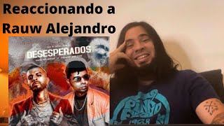 RAUW ALEJANDRO - Desesperados ft Chencho (Reaccion de Artista)