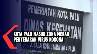 Kota Palu Masuk Zona Merah Penyebaran Virus Korona