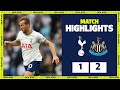 Harry Kane goal not enough as Spurs defeated by Newcastle | HIGHLIGHTS | Spurs 1-2 Newcastle United