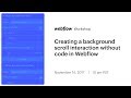 Creating a background scroll interaction with Interactions 2.0