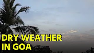 Dry Week Ahead But Stay Alert For Foggy Conditions And Low Visibility! || GOA365