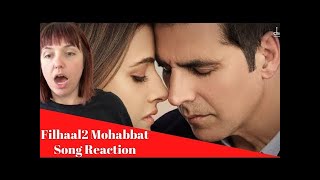 Filhaal2 Mohabbat Song REACTION!