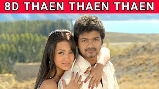 Thaen Thaen Thaen | Kuruvi | Vijay | Trisha | Vidyasagar | Shreya Ghoshal | 8D Song | Music 360*